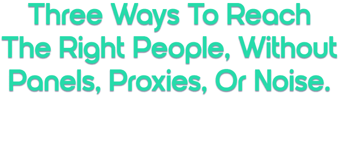 Three ways to reach the right people